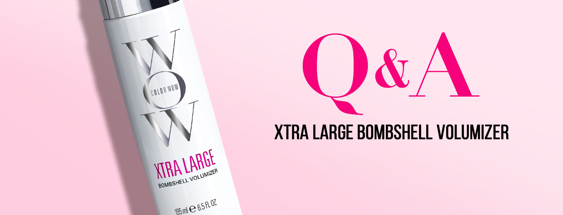 How To Use Xtra Large Bombshell Volumizer – Color Wow