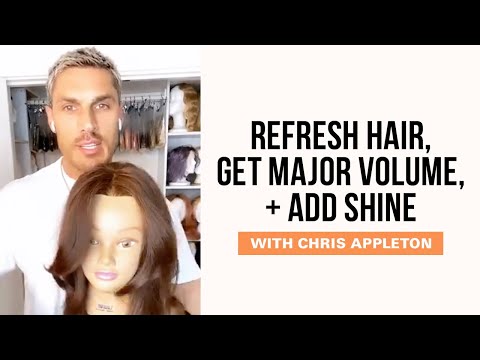 Refresh Hair, Get Volume and Add Shine with Chris Appleton