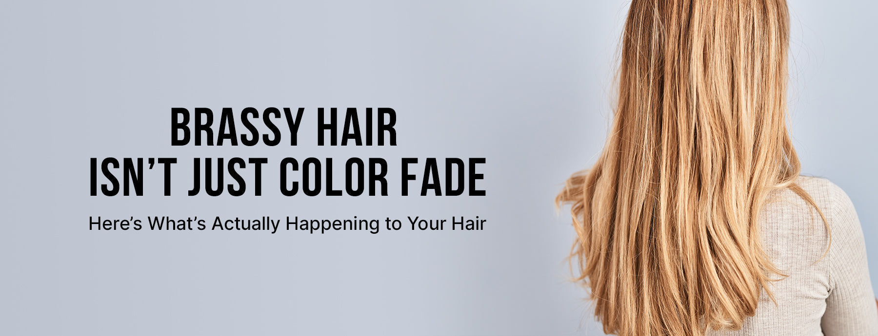 Brassy Hair Isn’t Just Color Fade — Here’s What’s Actually Happening to Your Hair