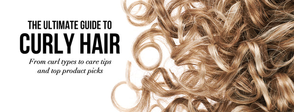 The Ultimate Guide To Curly Hair: From Curl Types to Care Tips