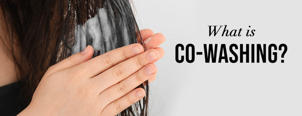 What Is Co-Washing? Our Take on Co-Wash vs Shampoo