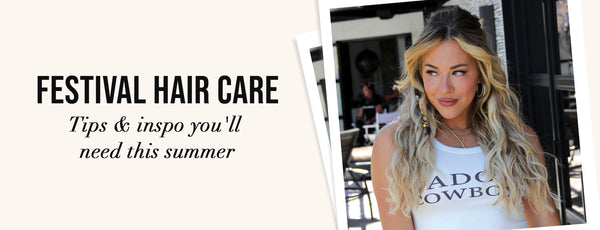 All the Festival Hair Care Tips & Inspo You'll Need This Summer