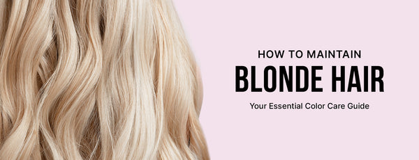 How to Maintain Blonde Hair: Your Essential Color Care Guide