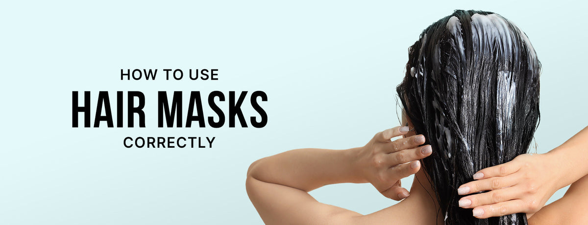 Everything You Need to Know About How to Use Hair Masks Correctly