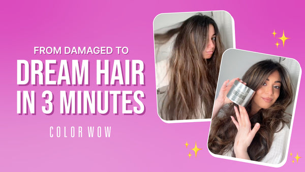 How to Treat Dry Hair & Breakage Using the Color Wow Dreaming Hair Repair Mask