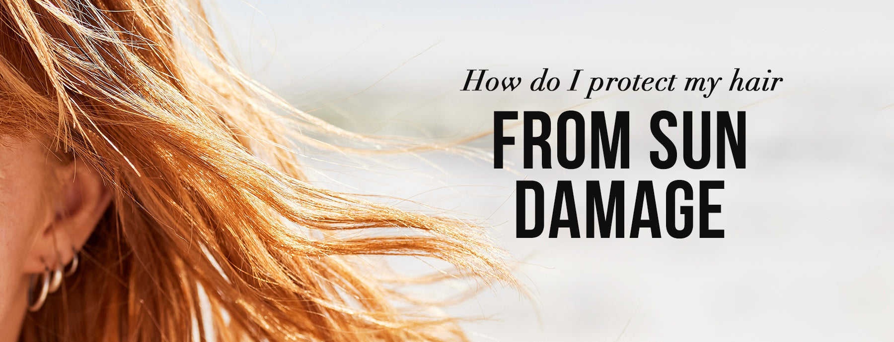 Ask Color Wow Chief Chemist Dr. Joe: How Do I Protect My Hair from Sun Damage?