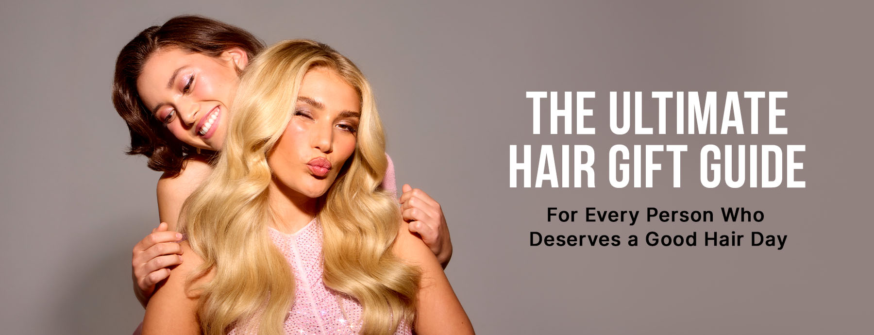 The Ultimate Hair Gift Guide — For Every Person Who Deserves a Good Hair Day