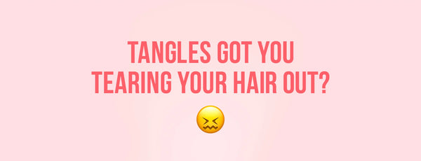 Tangles got you tearing your hair out? Frustrated emoji. 