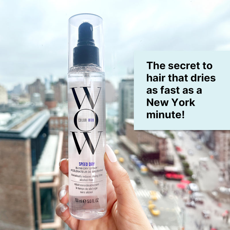 The secret to hair that dries as fast as a New York minute!