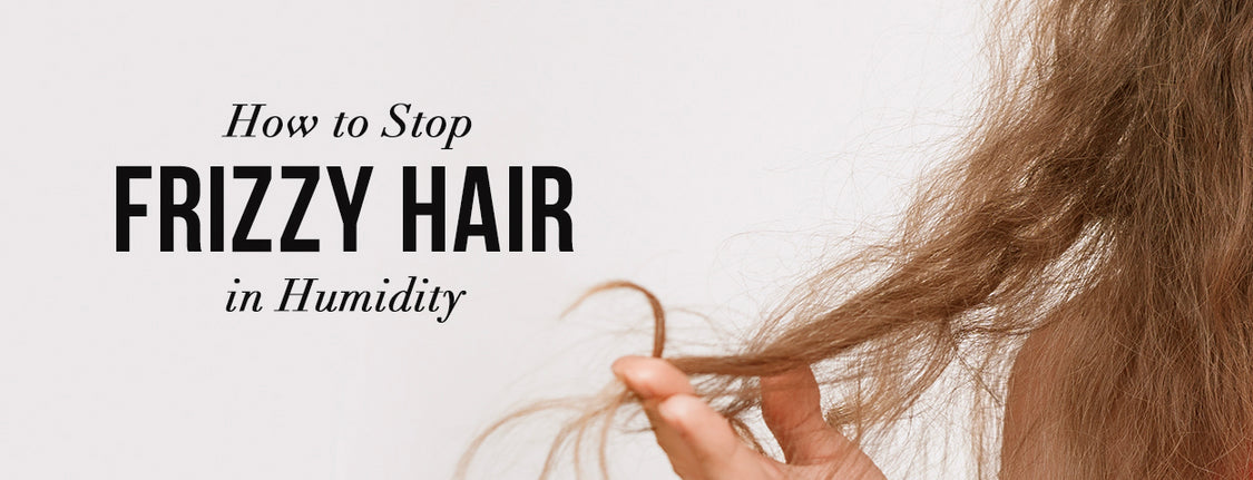 How to Stop Frizzy Hair in Humidity: Expert Tips & Products That Actually Work