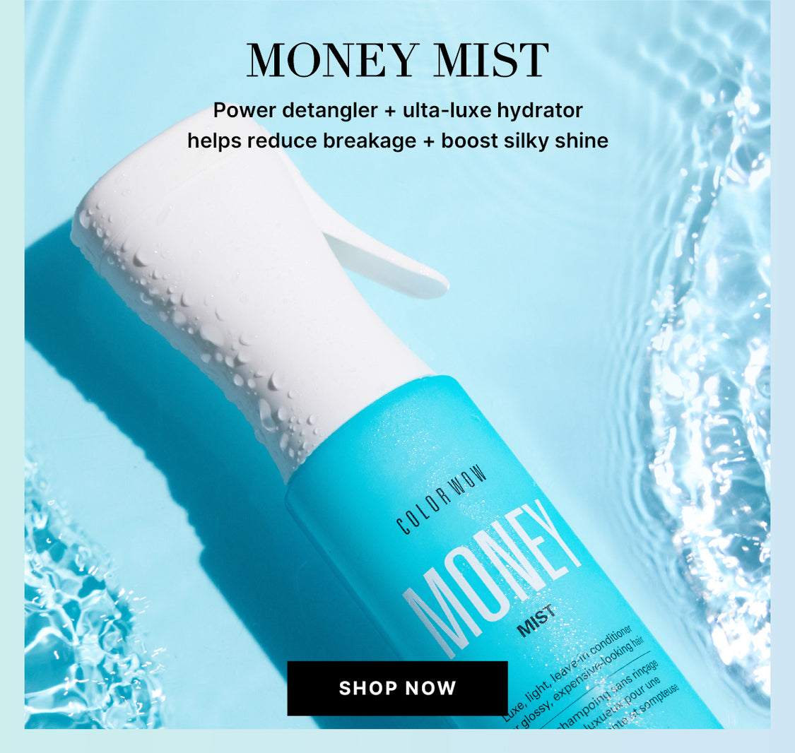 Color Wow Money Mist leave-in conditioner bottle on a light blue water surface with splashes. Headline text reads MONEY MIST. Subtext reads Power detangler + ultra-luxe hydrator helps reduce breakage + boost silky shine. Bottle text reads COLOR WOW MONEY MIST. Black button text reads SHOP NOW.
