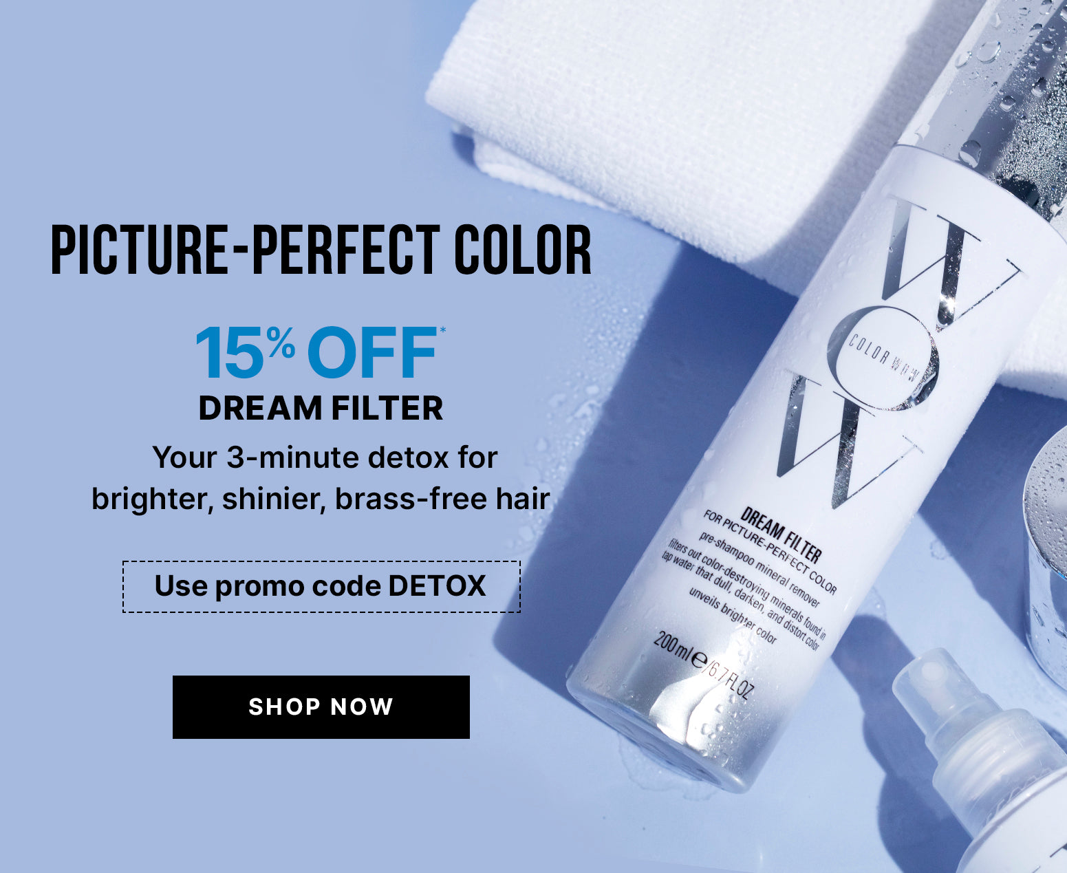 Advertisement for Color Wow Dream Filter, a white bottle, promoting a 3-minute detox for brighter, shinier, brass-free hair with a 15% discount, and a 'Shop Now' button.