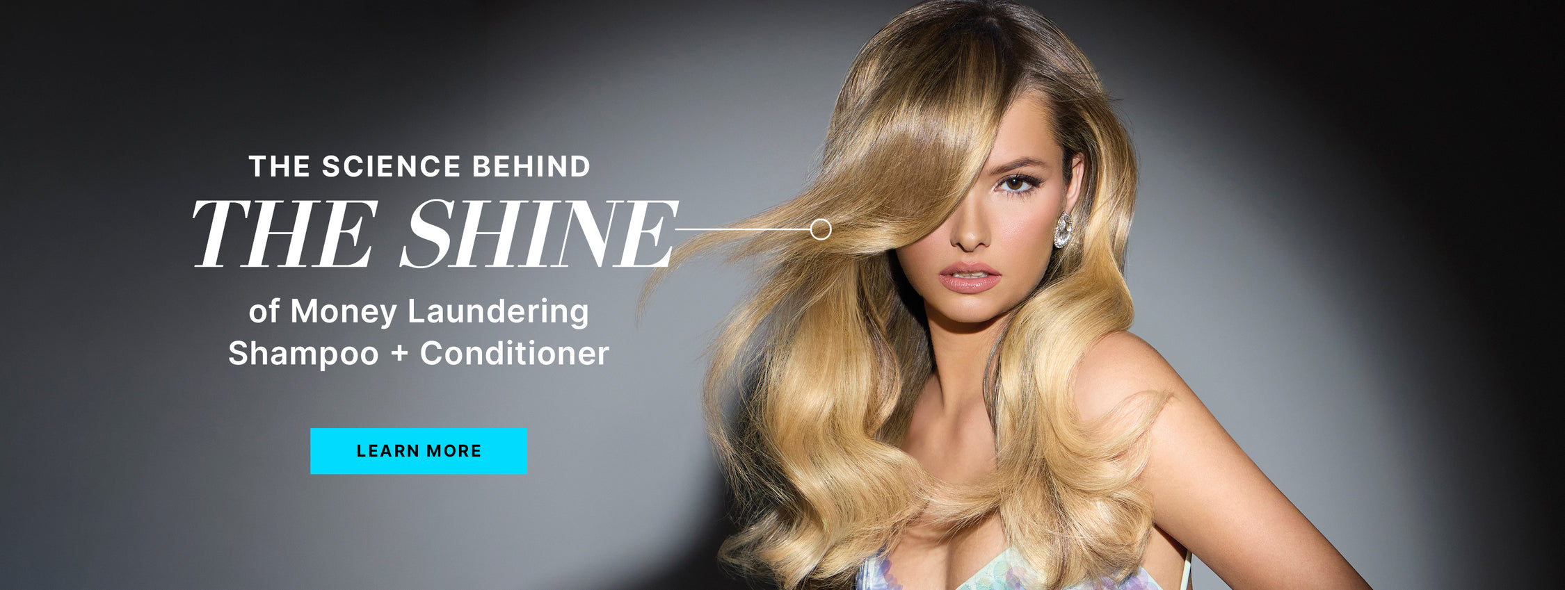 Advertisement featuring a woman with long, voluminous blonde hair, with text overlay 'The Science Behind The Shine of Money Laundering Shampoo + Conditioner', and a 'Learn More' button.