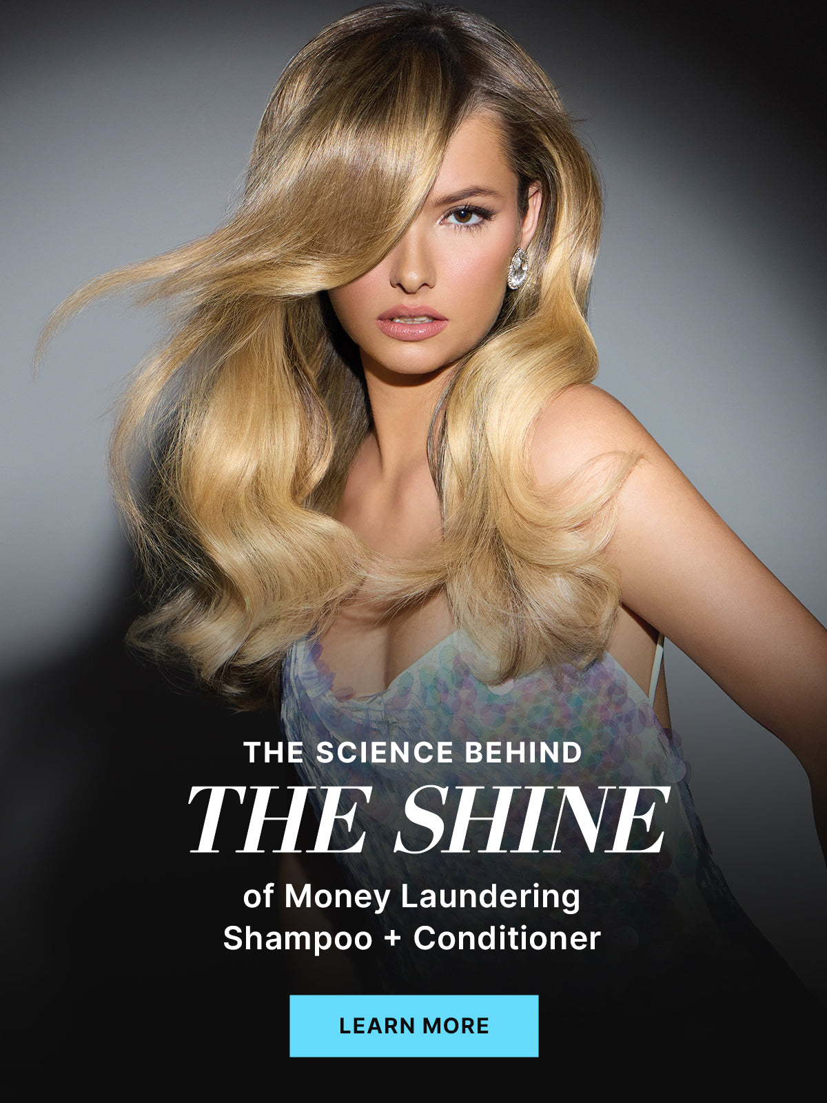 Advertisement featuring a woman with long, voluminous blonde hair, with text overlay 'The Science Behind The Shine of Money Laundering Shampoo + Conditioner', and a 'Learn More' button.