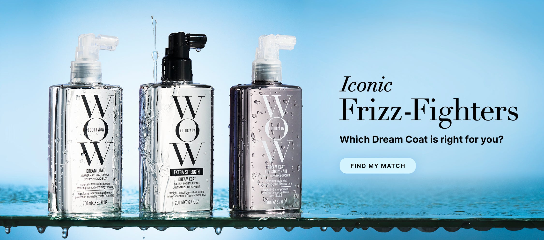 Color Wow Iconic Frizz-Fighters promotional image. Displays three Dream Coat bottles: Supernatural Spray, Extra Strength, and For Curly Hair. Headline asks which Dream Coat is right for you with a Find My Match button.
