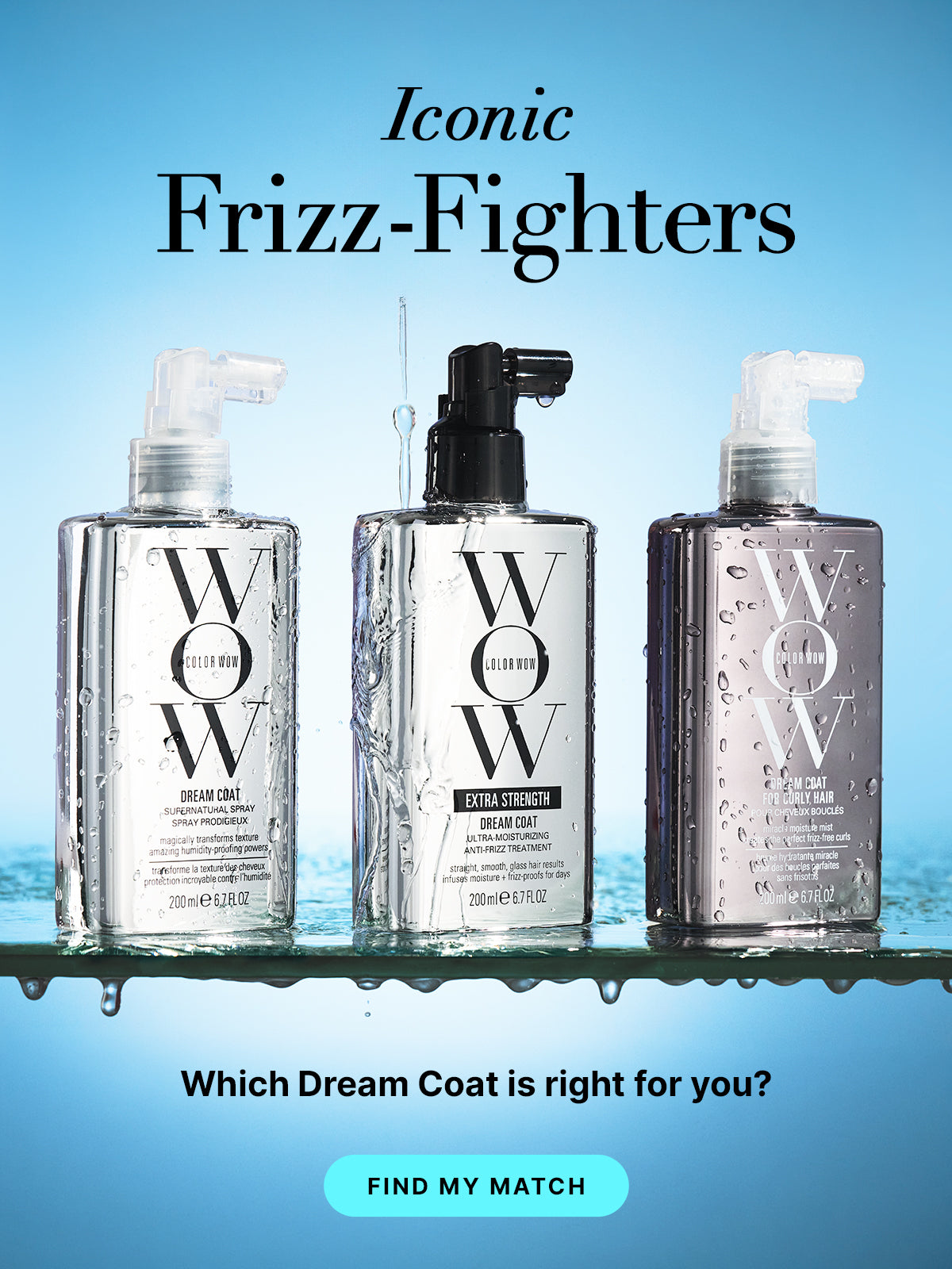 Color Wow Iconic Frizz-Fighters promotional image. Displays three Dream Coat bottles: Supernatural Spray, Extra Strength, and For Curly Hair. Headline asks which Dream Coat is right for you with a Find My Match button.