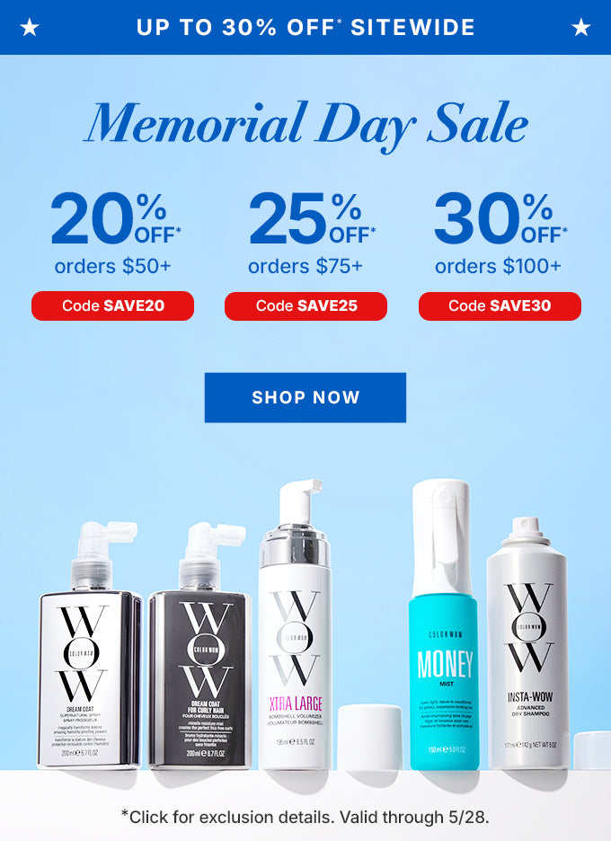 Promotional banner for Color Wow Memorial Day Sale. Up to 30 percent off sitewide with tiered discounts: 20 percent off orders over 50 dollars (code SAVE20), 25 percent off orders over 75 dollars (code SAVE25), and 30 percent off orders over 100 dollars (code SAVE30). Features various Color Wow hair products and a Shop Now button. Valid through May 28.