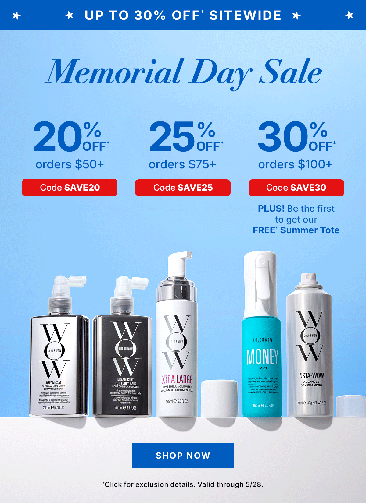 Promotional banner for Color Wow Memorial Day Sale. Up to 30 percent off sitewide with tiered discounts: 20 percent off orders over 50 dollars (code SAVE20), 25 percent off orders over 75 dollars (code SAVE25), and 30 percent off orders over 100 dollars (code SAVE30). Features various Color Wow hair products and a Shop Now button. Valid through May 28.