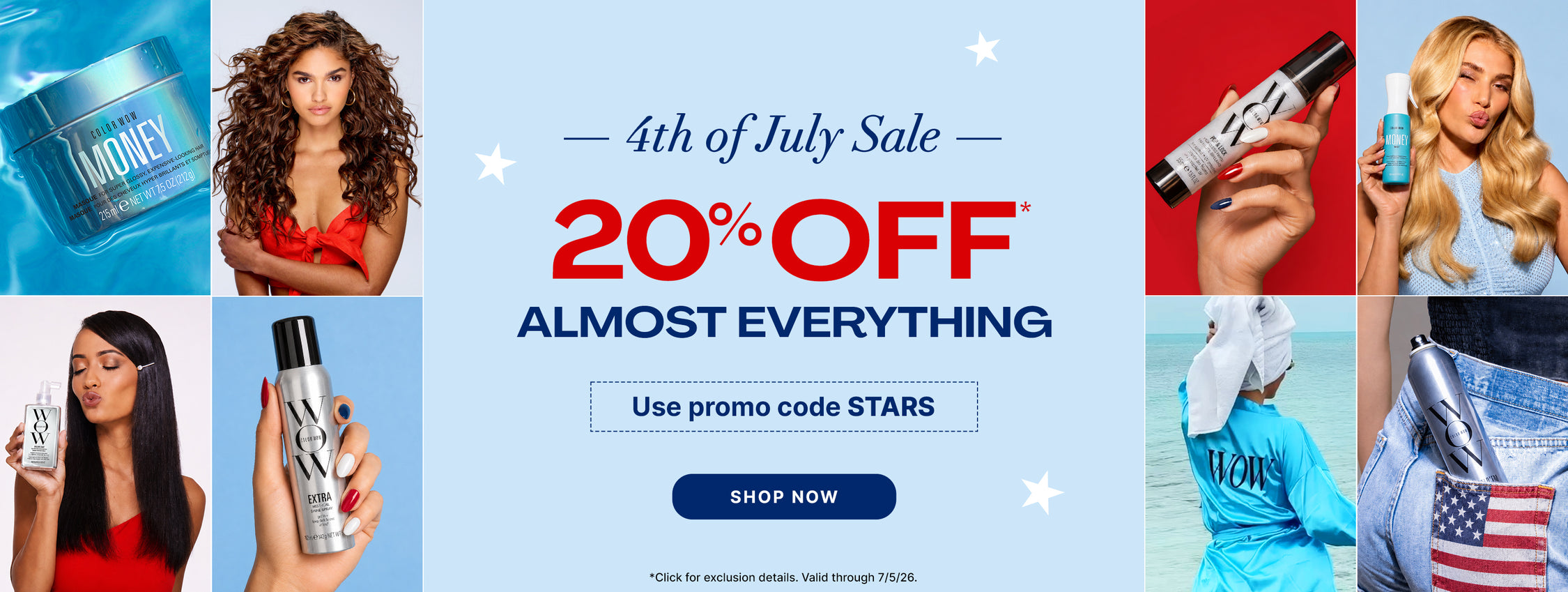 Color Wow 4th of July Sale promotional banner. Offers 20 percent off almost everything using promo code STARS. Visuals feature a collage of models showing off healthy, styled hair alongside various Color Wow products, including Money Masque, Extra Mist-ical Shine Spray, and Pop and Lock. Includes a Shop Now button. Valid through July 5, 2026.
