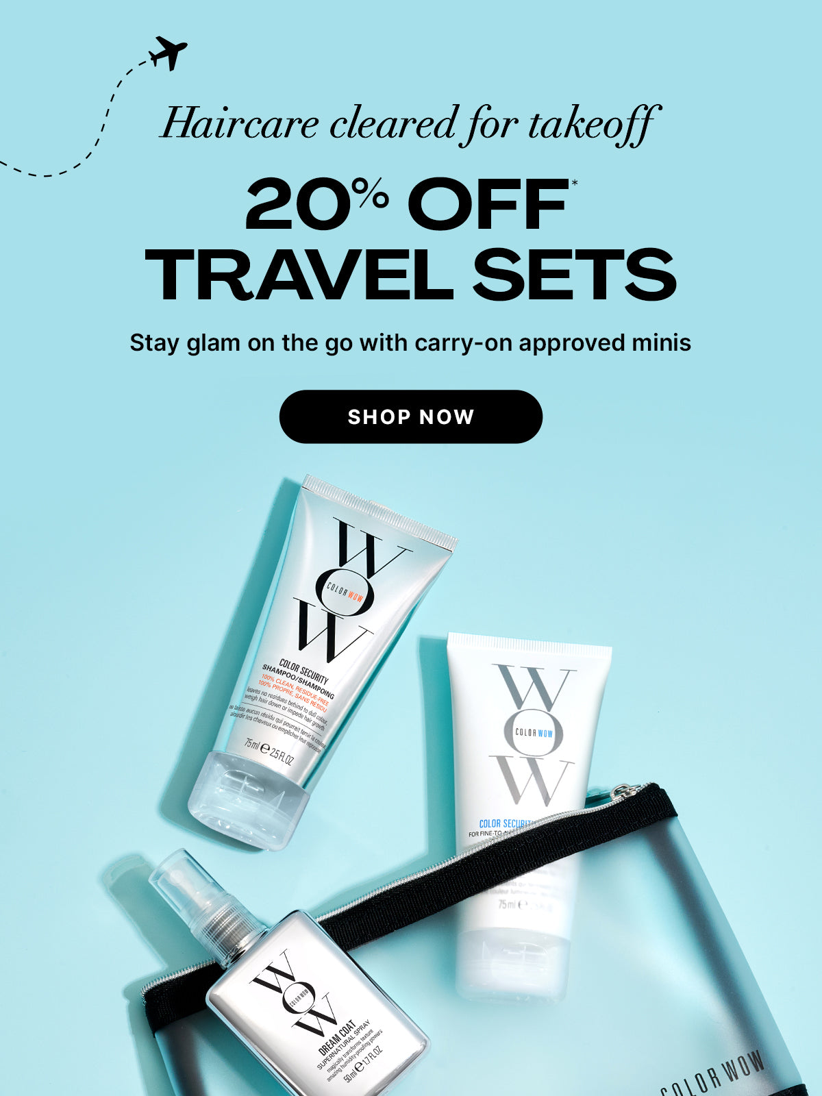 Color Wow Travel Sets promotional banner. Offer: 20 percent off travel sets of carry-on approved minis. Visual shows a clear travel pouch with travel-sized Color Wow shampoo, conditioner, and Dream Coat spray. Includes a Shop Now button.