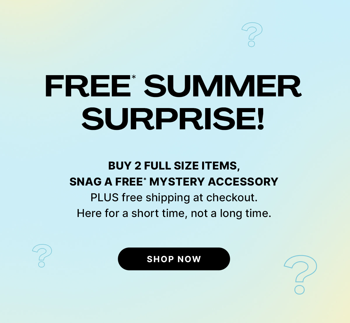 Color Wow Free Summer Surprise promotional banner. Offer: Buy 2 full-size items and get a free mystery accessory plus free shipping. Light gradient background with question marks and a Shop Now button.