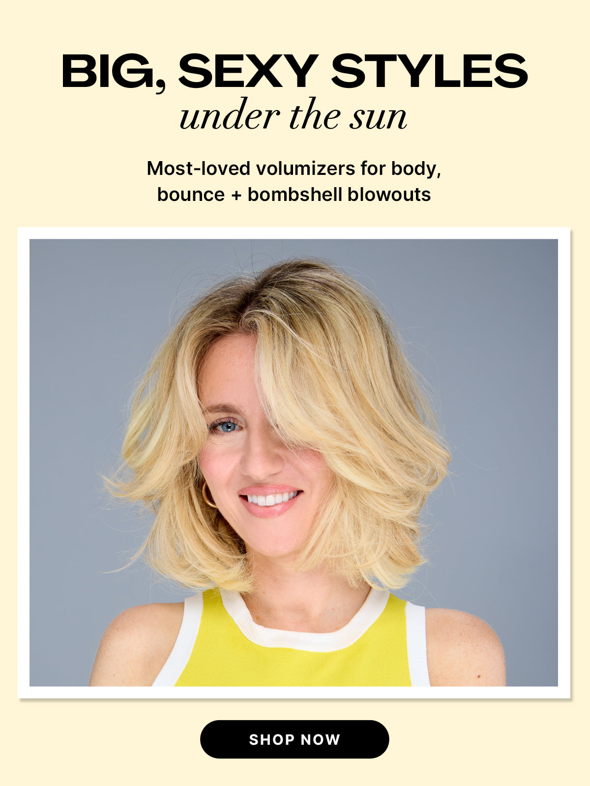 Color Wow Big, Sexy Styles Under the Sun promotional banner. Features a woman with a voluminous blonde blowout. Highlights most-loved volumizers for body, bounce, and bombshell blowouts. Includes a Shop Now button.