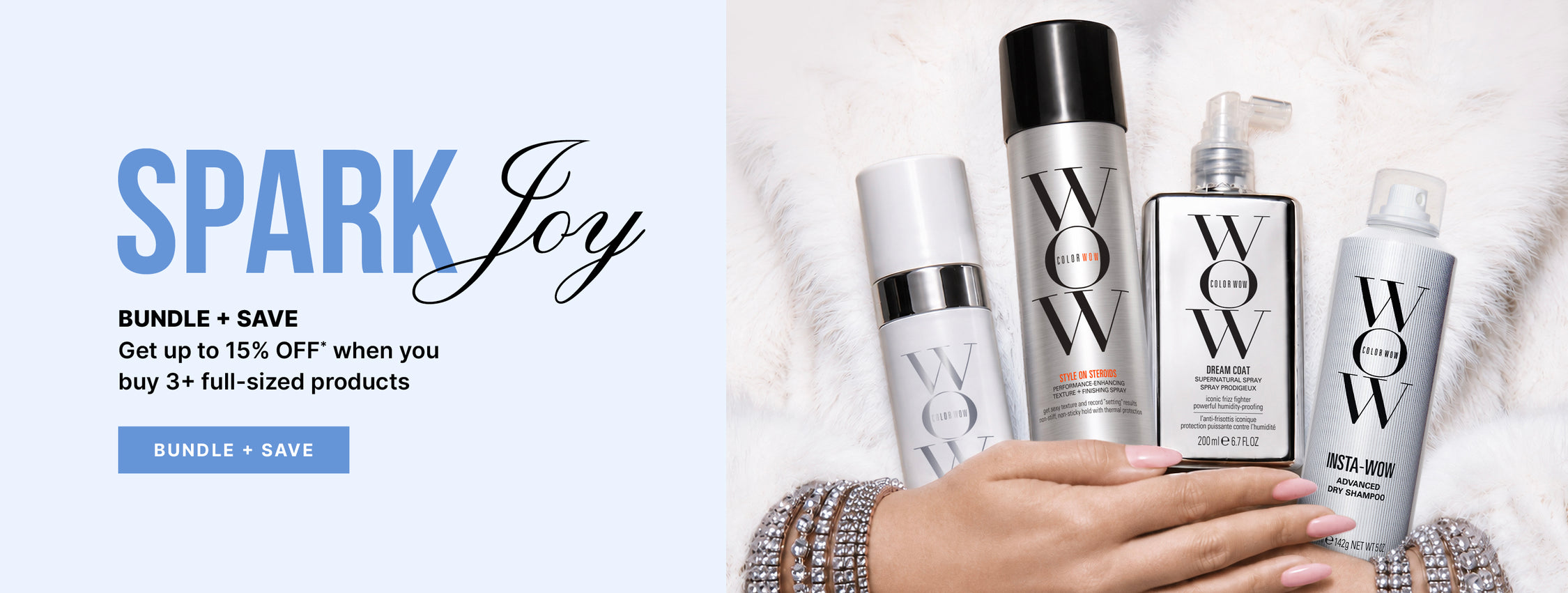 Four Color Wow styling products held against a white feather background. Text: Spark Joy. Bundle and save up to 15% when you buy three or more full-sized products. Shop now.