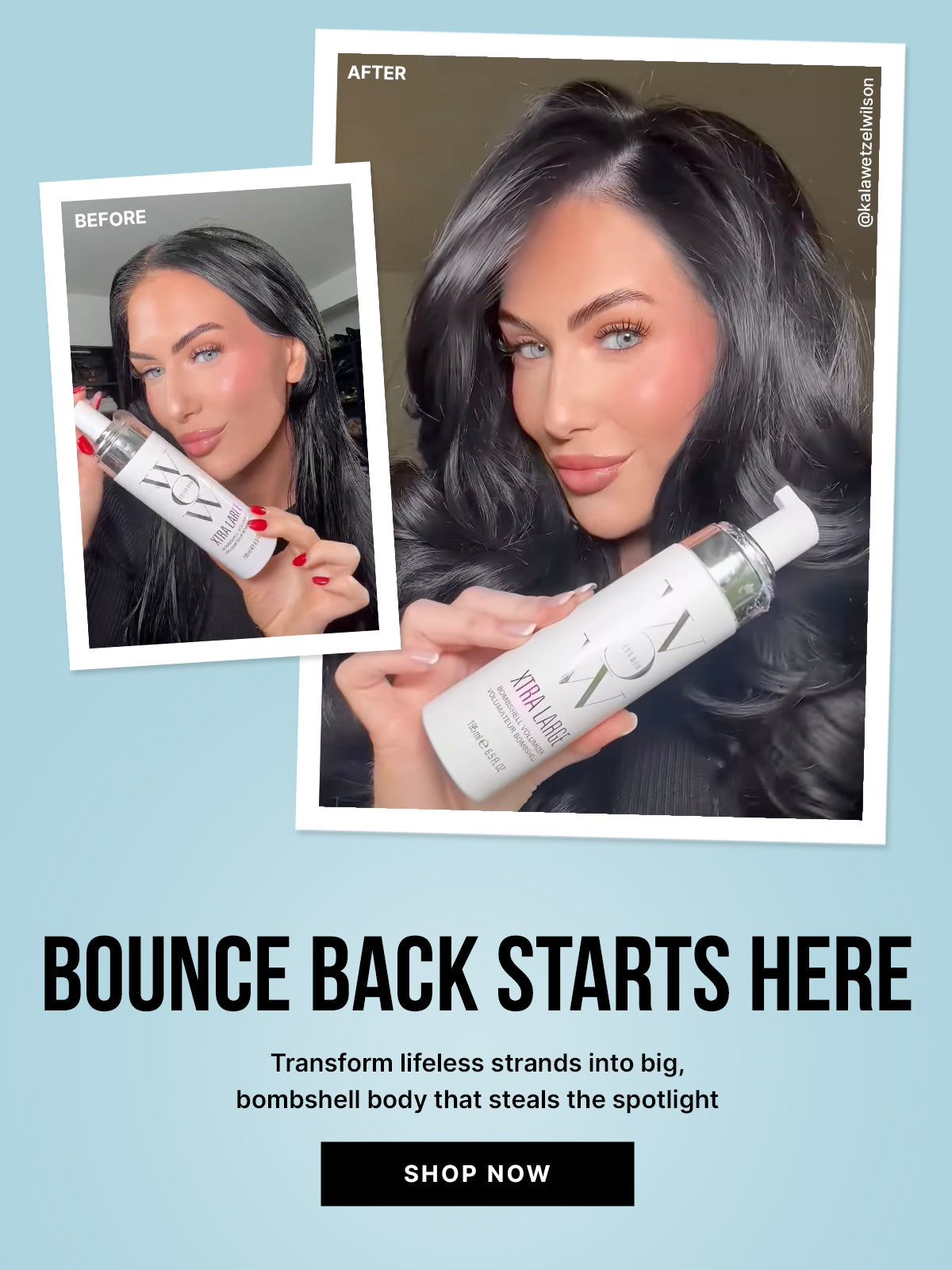 Color Wow Xtra Large Bombshell Volumizer promotional banner. Text: Bounce Back Starts Here — transform lifeless strands into big, bombshell body that steals the spotlight. Visual features before-and-after photos of a brunette model with voluminous styled hair holding the product. Includes a Shop Now button.