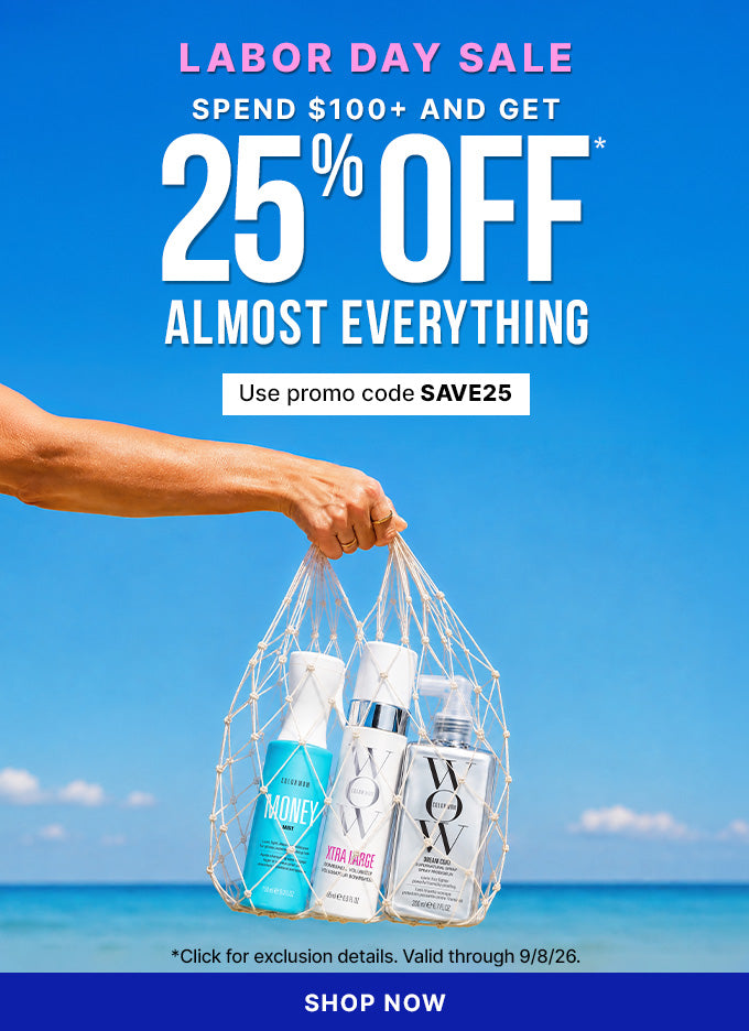 Labor Day Sale: Spend $100+ and get 25% off almost everything. Use promo code SAVE25. Hand holding a net bag containing three Color Wow hair care products with a Shop Now button below against a beach background. *Click for exclusion details. Valid through 9/8/26.