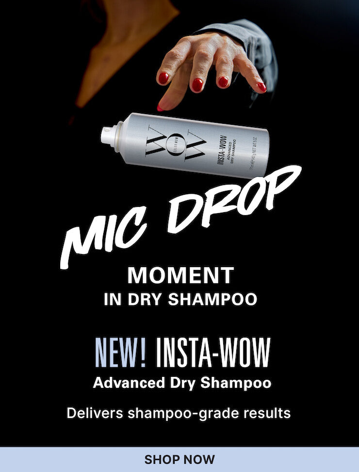 Mic Drop Moment in Dry Shampoo. NEW! Insta-Wow Advanced Dry Shampoo. Delivers shampoo-grade results. <Shop now>